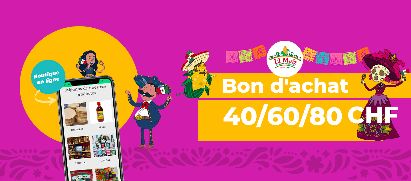 Bon d'achat sur le site ElMaiz.ch - Spécialités mexicaines 