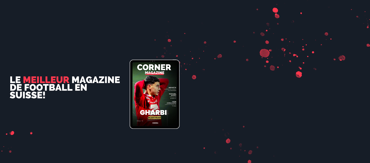 Abonnement à Corner Magazine, le magazine foot en Suisse - 6 ou 12 mois