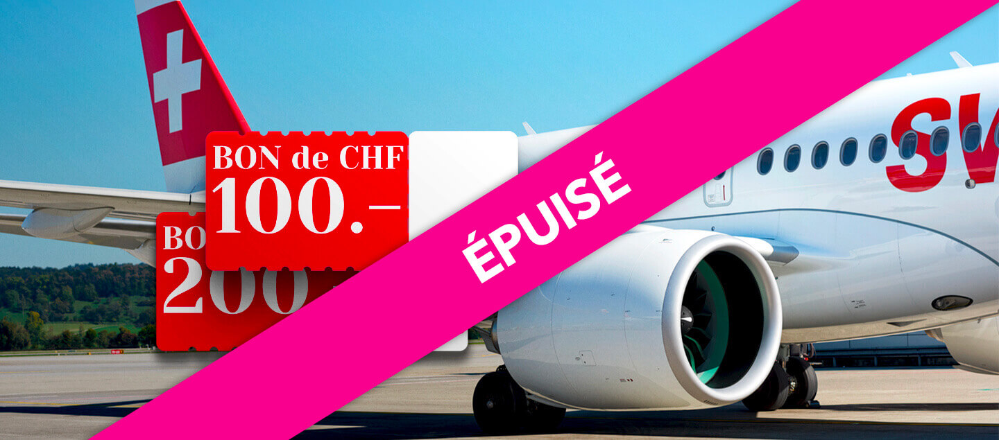 Bons d'une valeur de CHF 100.- ou CHF 200.- à valoir chez SWISS