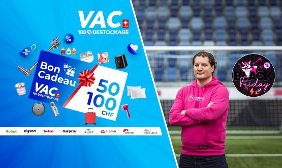 BlackFriday - VAC.ch l'aventure (re)commence - Bons de CHF 50.- ou CHF 100.- valables sur tout le site VAC.ch