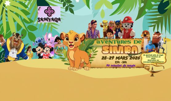 Spectacle "Les Aventures de Simba" (28 ou 29 mars 2026)